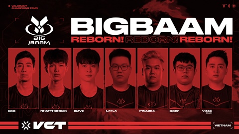 Valorant: Team Big BAAM trở lại sau 4 tháng giải thể